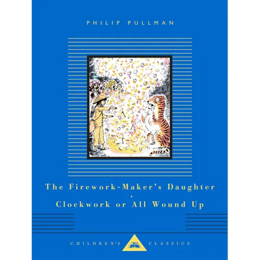 The Firework-Maker's Daughter; Clockwork or All Wound Up: Two Tales