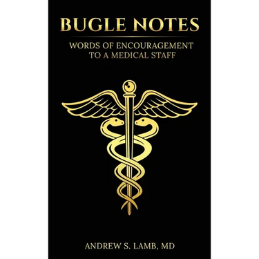 Bugle Notes: Words of Encouragement to a Medical Staff
