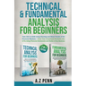 Technical & Fundamental Analysis for Beginners 2 in 1 Edition: Take $1k to $10k Using Charting and Stock Trends of the Financial Markets + Grow Your I