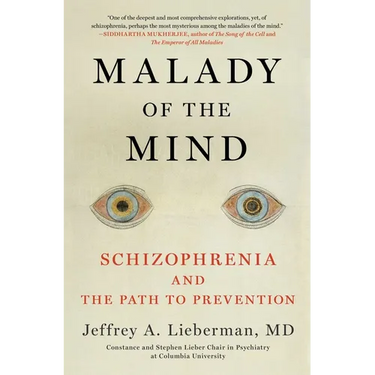 Malady of the Mind: Schizophrenia and the Path to Prevention