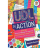 UDL in Action: Over 60 Universal Design for Learning Lesson Plans and Tools for Teachers in K-12 Classrooms