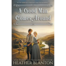 A Good Man Comes Around: A Christian Western Romance