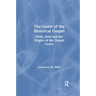 The Quest of the Historical Gospel: Mark, John and the Origins of the Gospel Genre