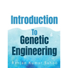 Introduction to Genetic Engineering