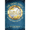 The Yacht Guru's Bible: The Service Manual for Every Yacht