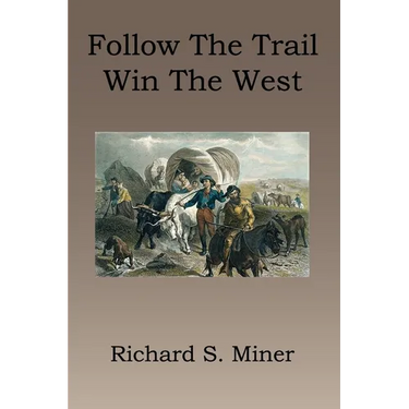 Follow the Trail, Win the West