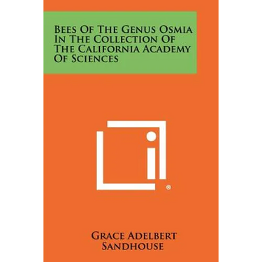 Bees of the Genus Osmia in the Collection of the California Academy of Sciences