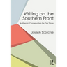 Writing on the Southern Front: Authentic Conservatism for Our Times