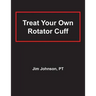 Treat Your Own Rotator Cuff