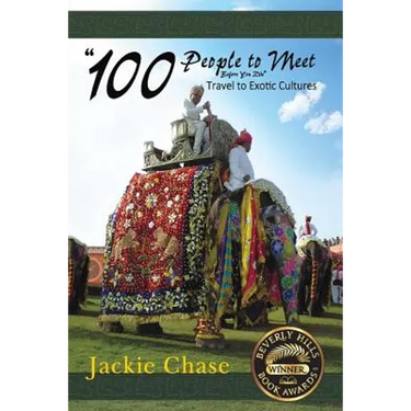 "100 People to Meet Before You Die" Travel to Exotic Cultures