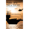 Tales of a Navy Career: Short Stories of a Naval Aircrewman