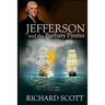 Jefferson and the Barbary Pirates: America's First Encounter with Radical Islam