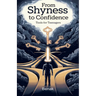 From Shyness to Confidence