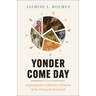 Yonder Come Day