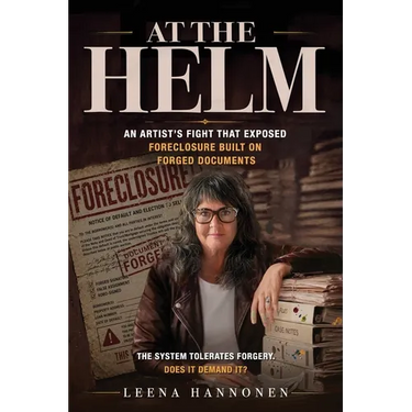 At the Helm: An Artist's Fight That Exposed Foreclosure Built on Forged Documents