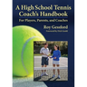 A High School Tennis Coach's Handbook: For Players, Parents, and Coaches