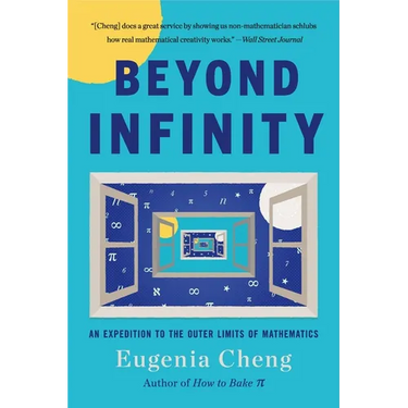 Beyond Infinity: An Expedition to the Outer Limits of Mathematics
