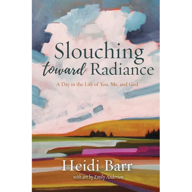 Slouching Toward Radiance