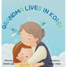 Grandma Lives in Korea