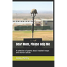 Dear Mom, Please Help Me: A collection of poems about troubled troops and veteran suicide