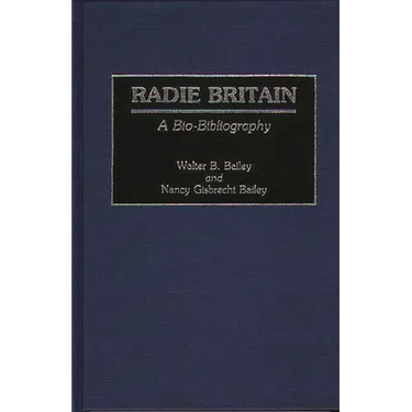 Radie Britain: A Bio-Bibliography