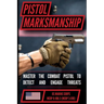 The Marine Pistol Marksmanship Handbook: Master the Combat Pistol! MCRP 8-10B.3 (MCRP 3-01B)