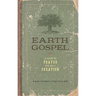 Earth Gospel: A Guide to Prayer for God's Creation
