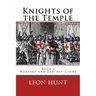 Knights of the Temple: Warfare and Earthly Glory