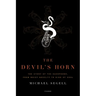The Devil's Horn: The Story of the Saxophone, from Noisy Novelty to King of Cool
