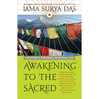 Awakening to the Sacred: Creating a Personal Spiritual Life