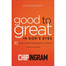 Good to Great in God's Eyes: 10 Practices Great Christians Have in Common