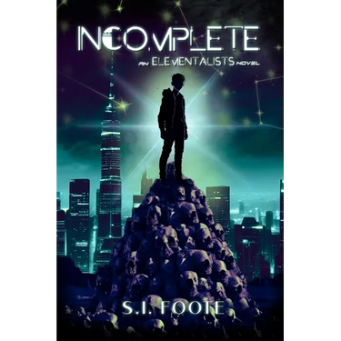Incomplete: An Elementalists Novel (Book 1)