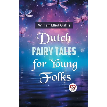 Dutch Fairy Tales for Young Folks