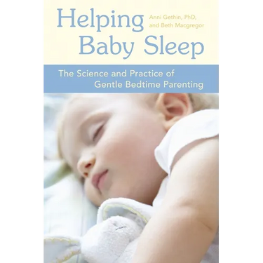 Helping Baby Sleep: The Science and Practice of Gentle Bedtime Parenting