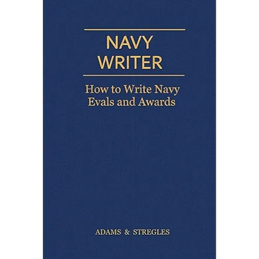 Navy Writer: How to Write Navy Evals and Awards