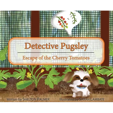 Detective Pugsley: Escape of the Cherry Tomatoes