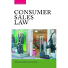 Consumer Sales Law: The Law Relating to Consumer Sales and Financing of Goods