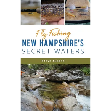 Fly Fishing New Hampshire's Secret Waters
