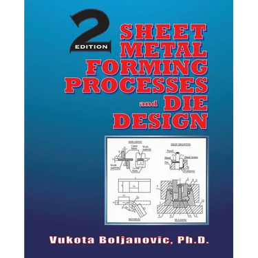 Sheet Metal Forming Processes and Die Design