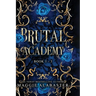 Brutal Academy Complete Collection