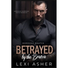 Betrayed by the Bratva: Arranged Marriage Mafia Romance