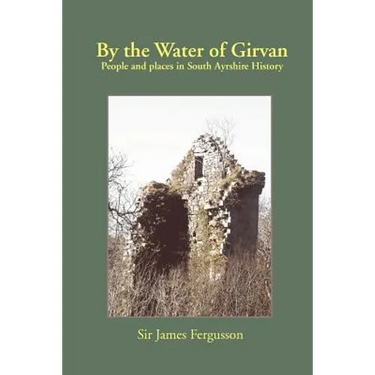 By the Water of Girvan: People and Places in South Ayrshire History