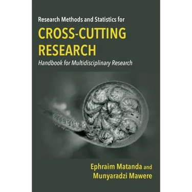 Research Methods and Statistics for Cross-Cutting Research: Handbook for Multidisciplinary Research