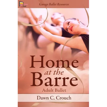 Home at the Barre: Adult Ballet