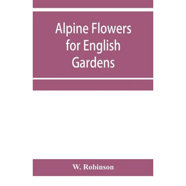 Alpine flowers for English gardens