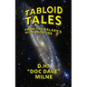 Tabloid Tales From the Galaxy's Wild Frontier