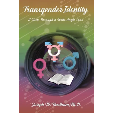 The Transgender Identity: A View Through a Wide Angle Lens