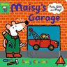 Maisy's Garage: Push, Slide, and Play! (a Maisy the Mouse Interactive Board Book for Toddlers)