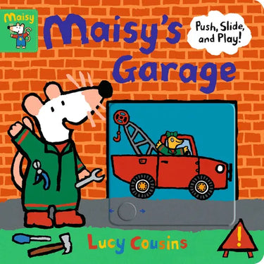 Maisy's Garage: Push, Slide, and Play! (a Maisy the Mouse Interactive Board Book for Toddlers)