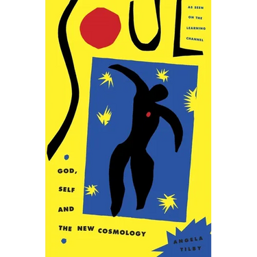 Soul: God, Self and New Cosmology